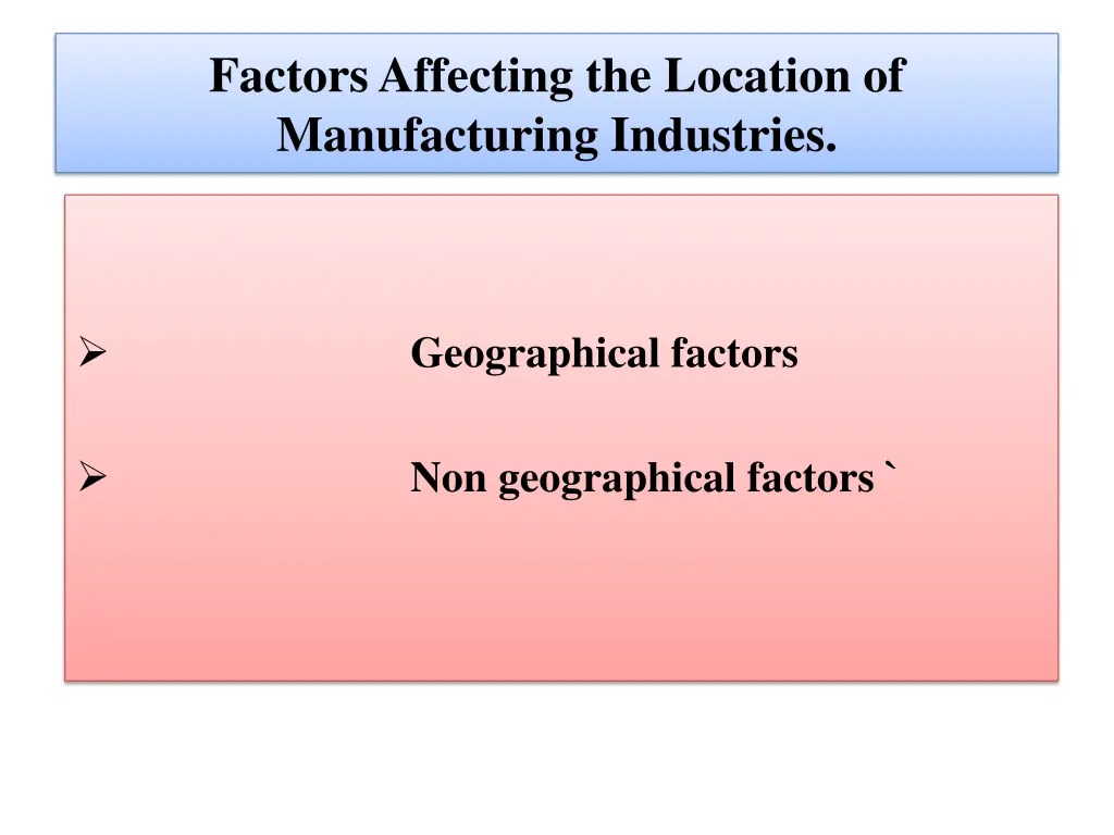 factors affecting the location of manufacturing