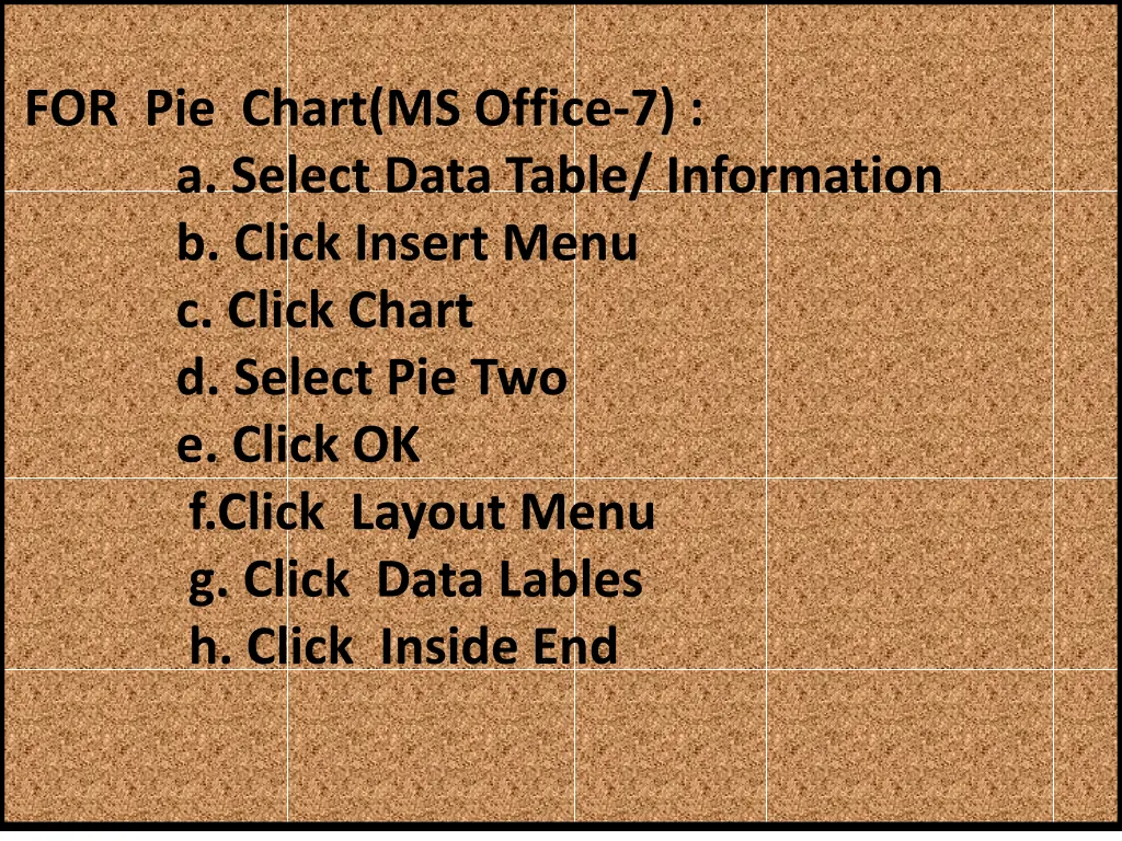 for pie chart ms office 7 a select data table