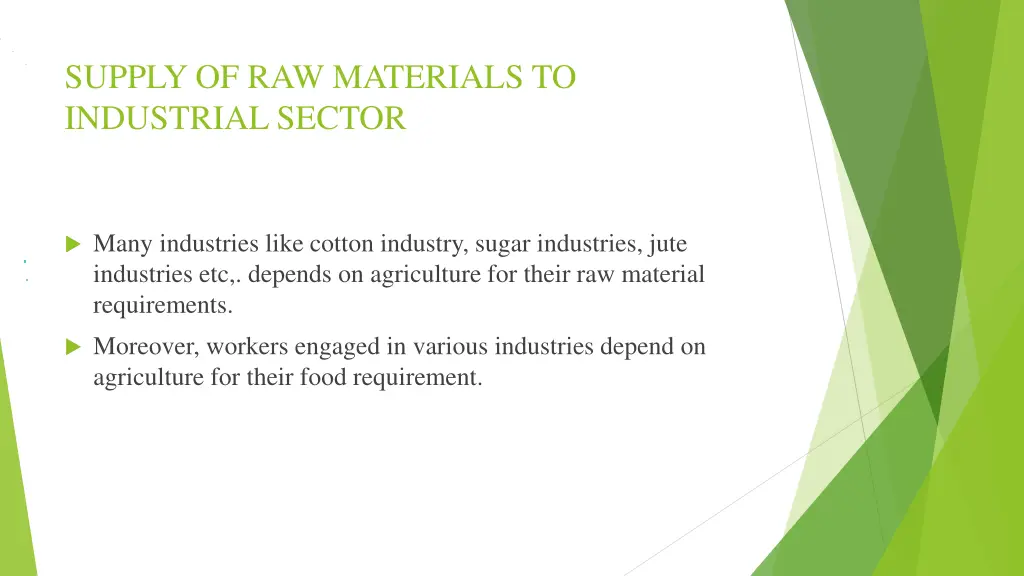 supply of raw materials to industrial sector