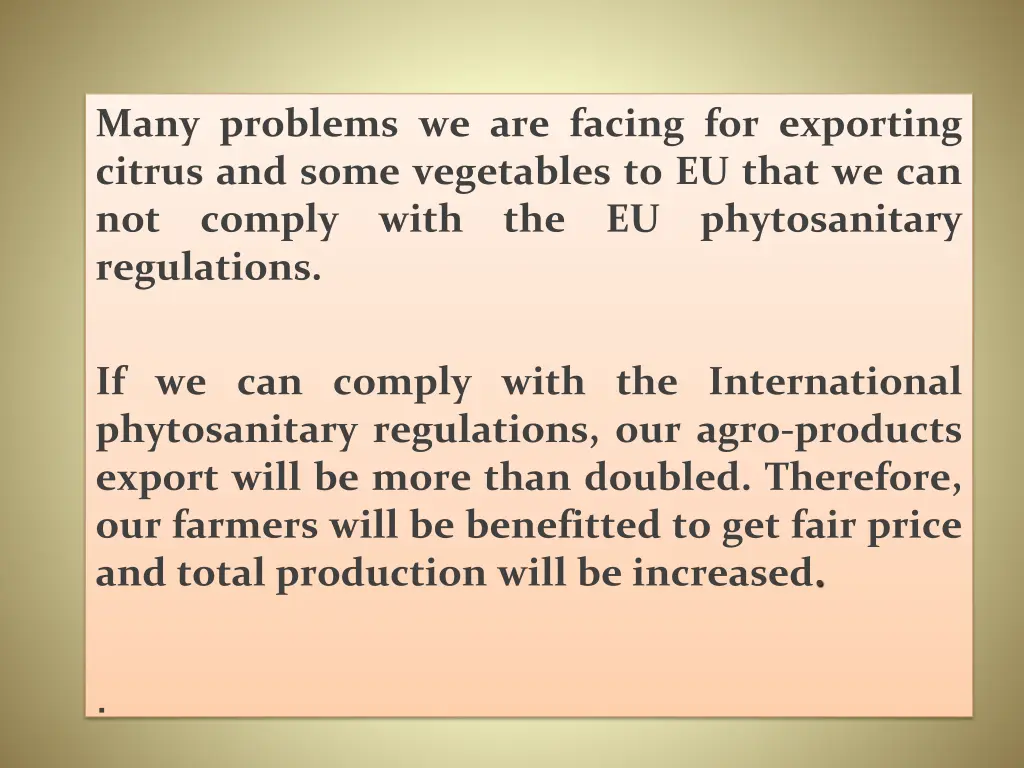 many problems we are facing for exporting citrus