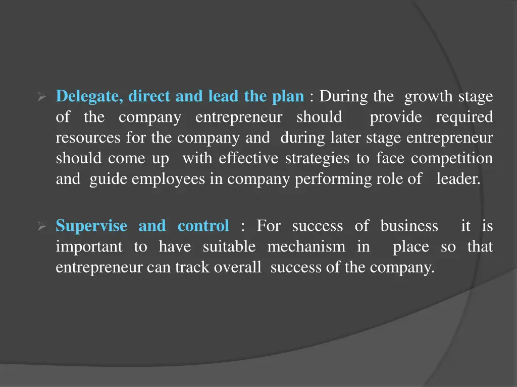 delegate direct and lead the plan during