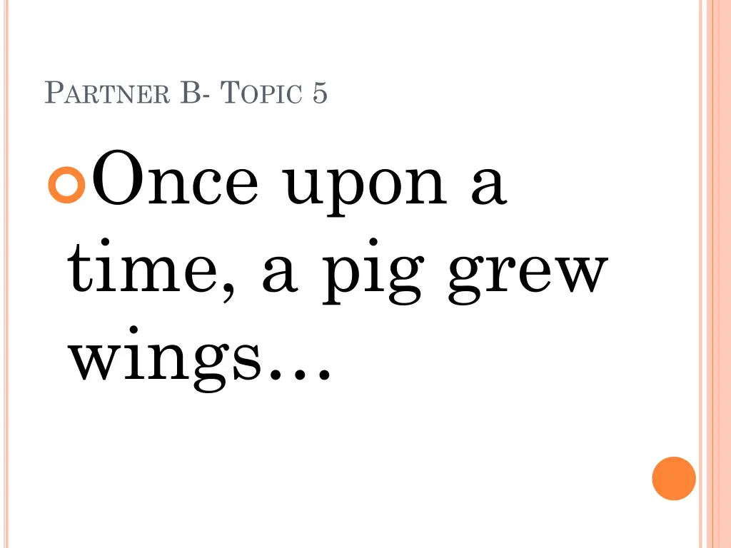 p artner b t opic 5 once upon a time a pig grew