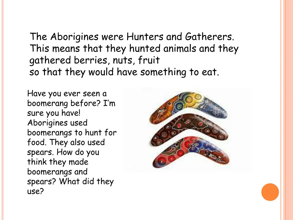 the aborigines were hunters and gatherers this