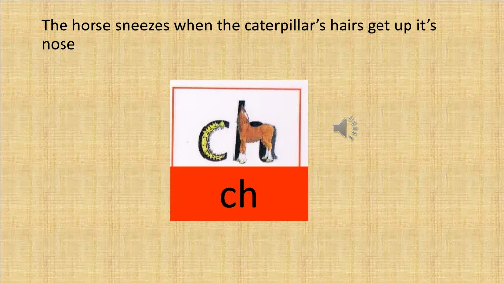 the horse sneezes when the caterpillar s hairs