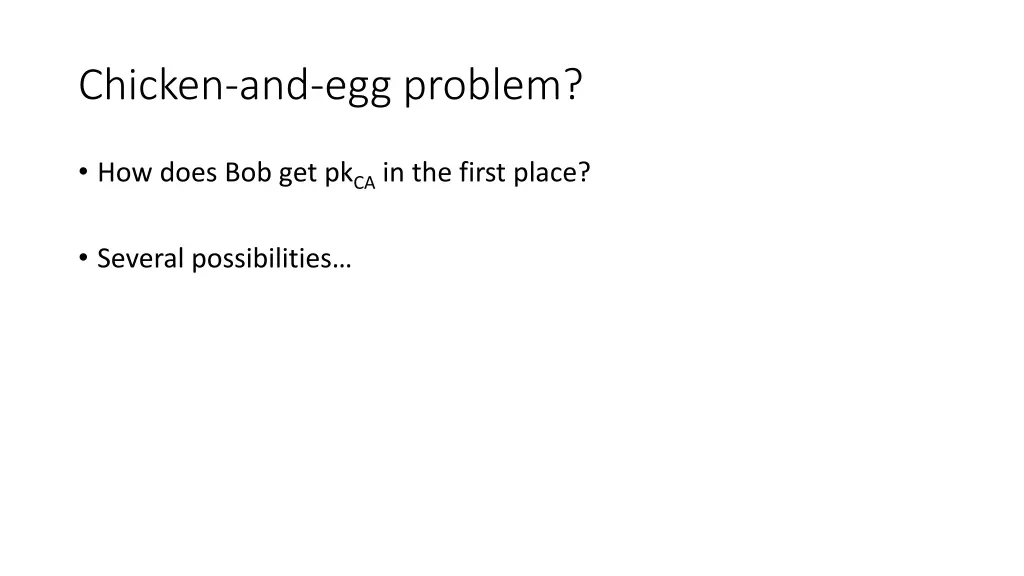 chicken and egg problem