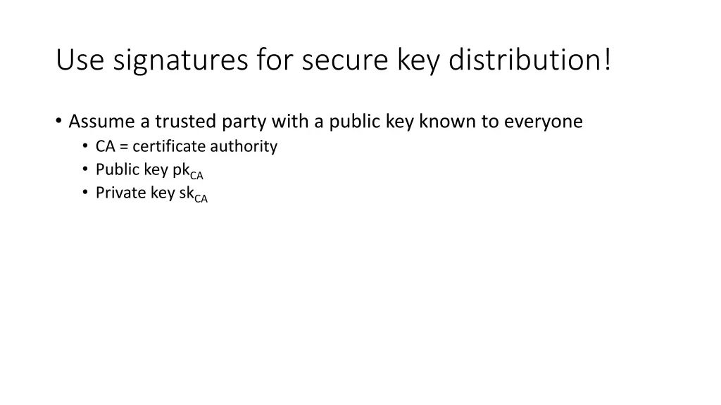 use signatures for secure key distribution