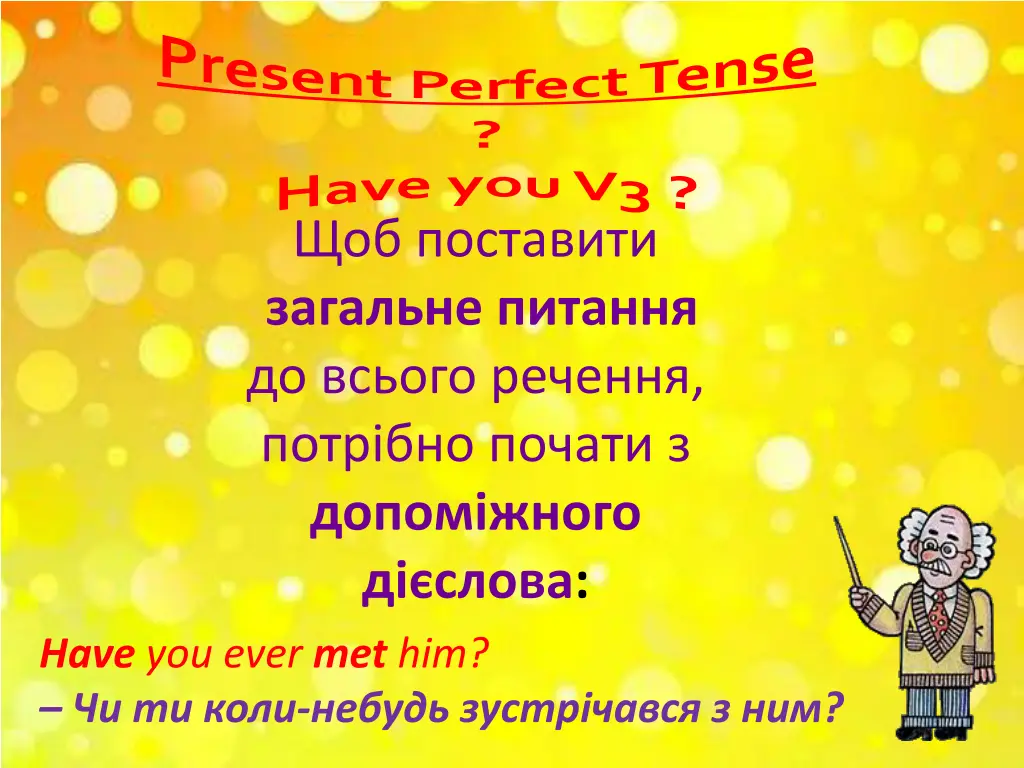 present perfect tense have you v3 have you ever