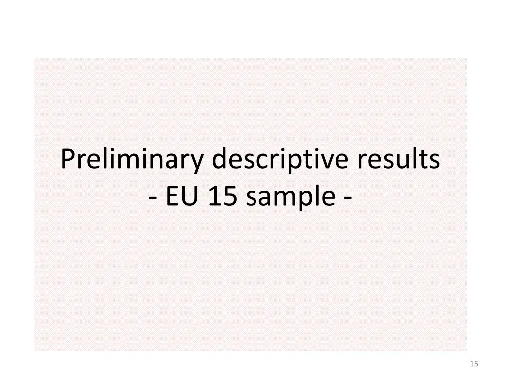 preliminary descriptive results eu 15 sample