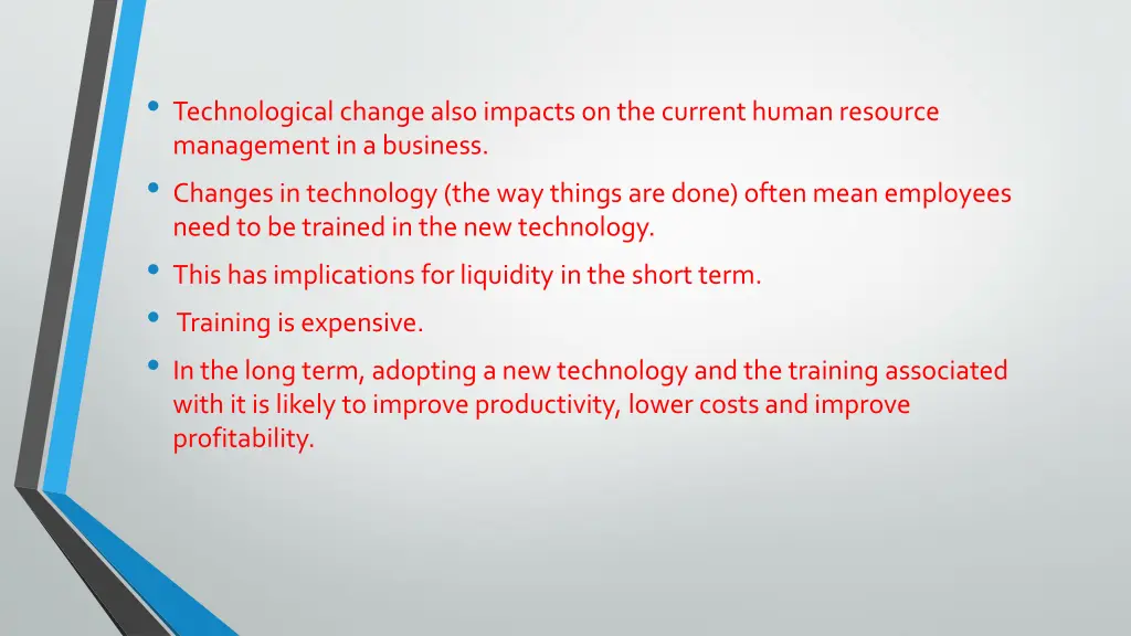 technological change also impacts on the current