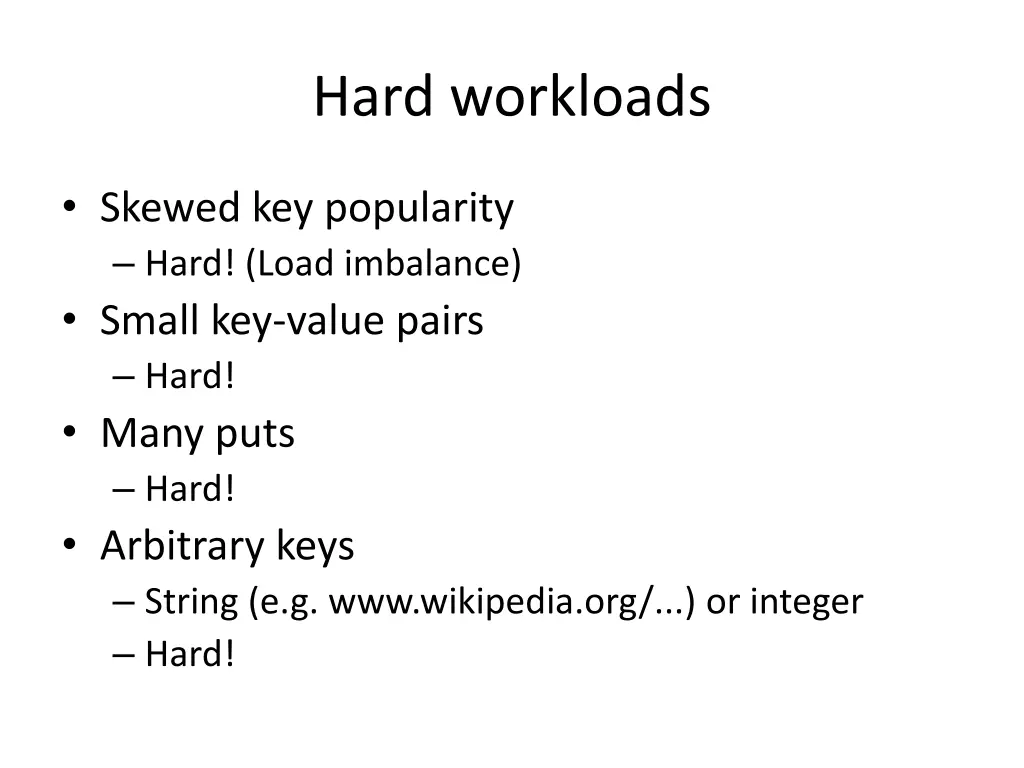 hard workloads