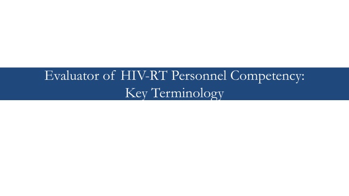 evaluator of hiv rt personnel competency