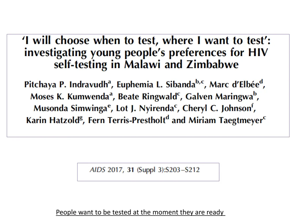 people want to be tested at the moment they