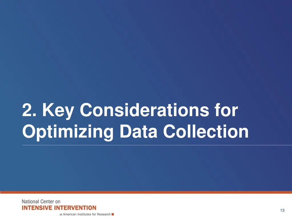 2 key considerations for optimizing data