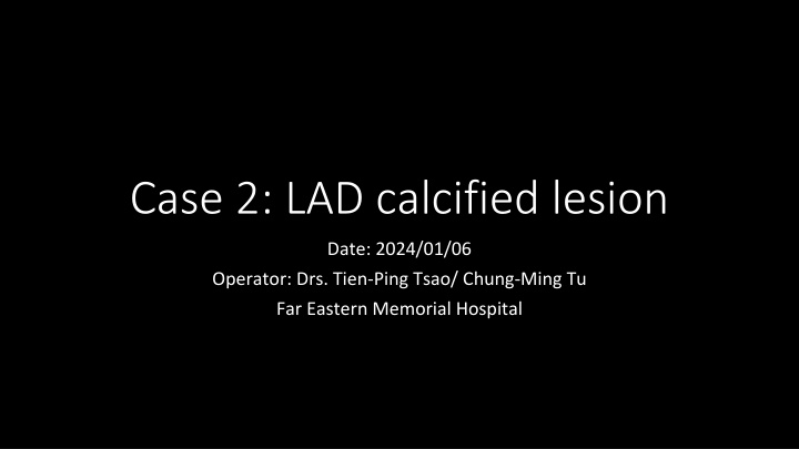 case 2 lad calcified lesion