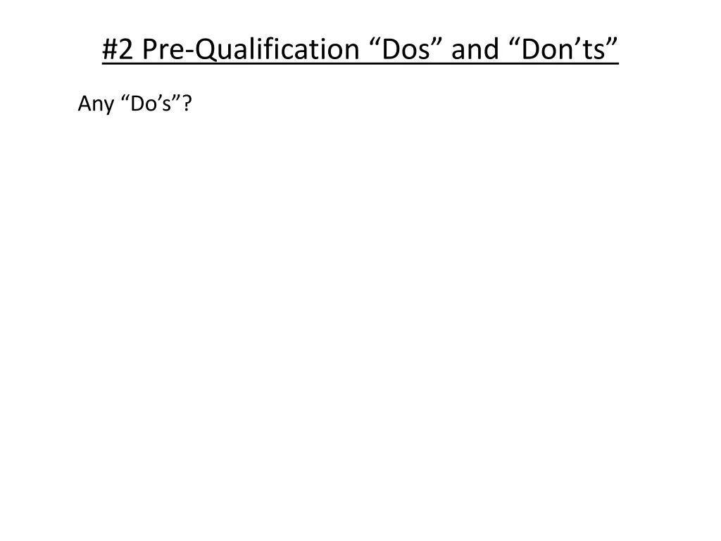 2 pre qualification dos and don ts 5