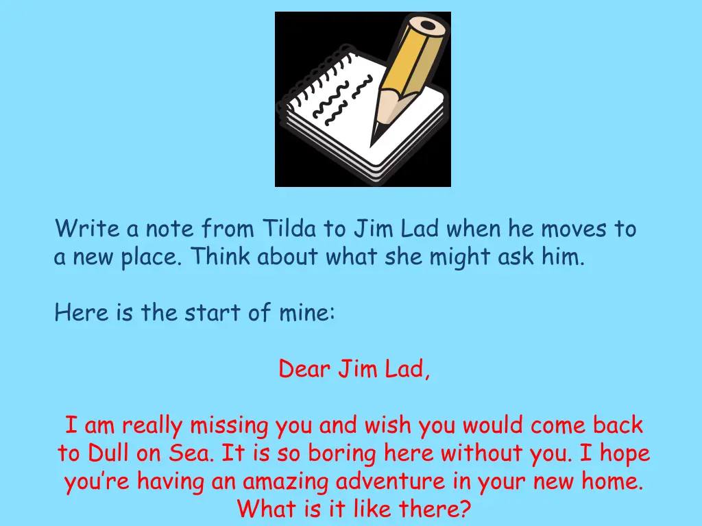 write a note from tilda to jim lad when he moves