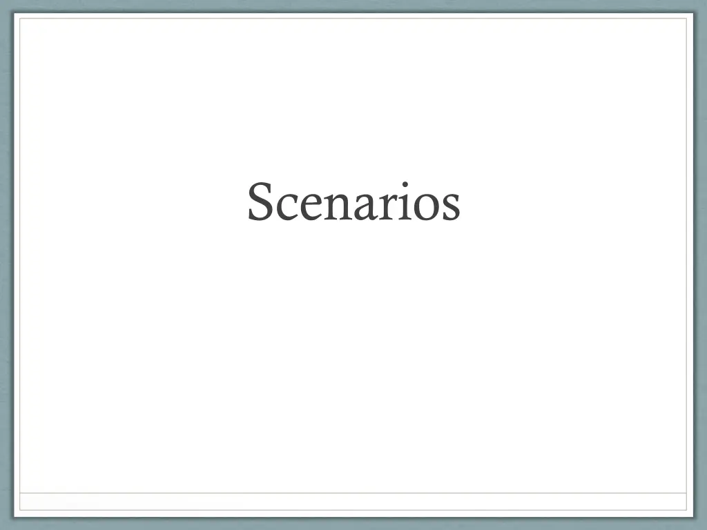 scenarios