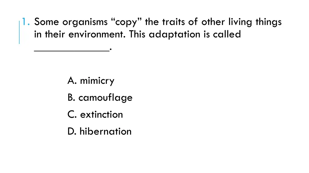 1 some organisms copy the traits of other living