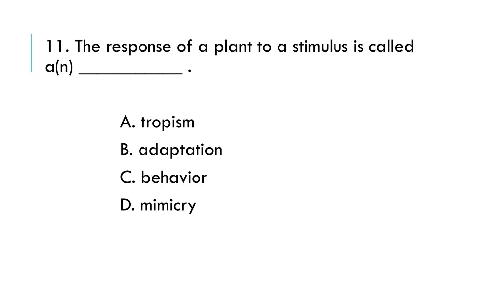 11 the response of a plant to a stimulus