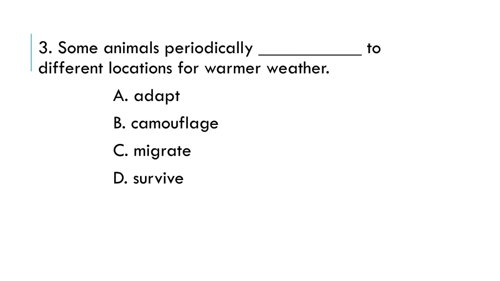 3 some animals periodically to different