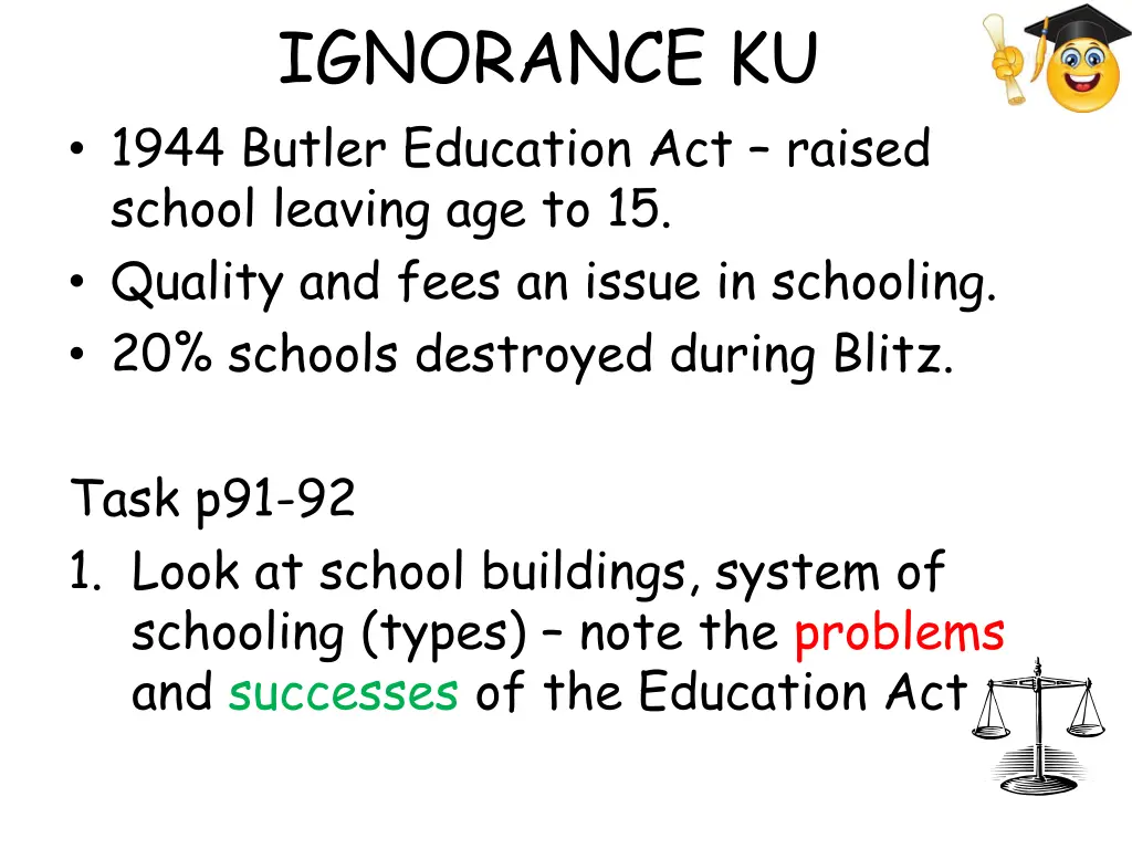 ignorance ku 1944 butler education act raised