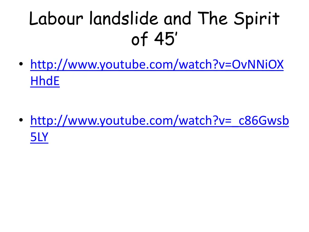 labour landslide and the spirit of 45 http