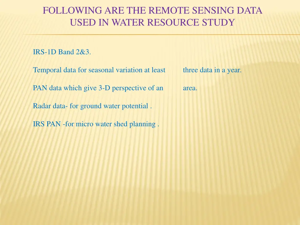 following are the remote sensing data used