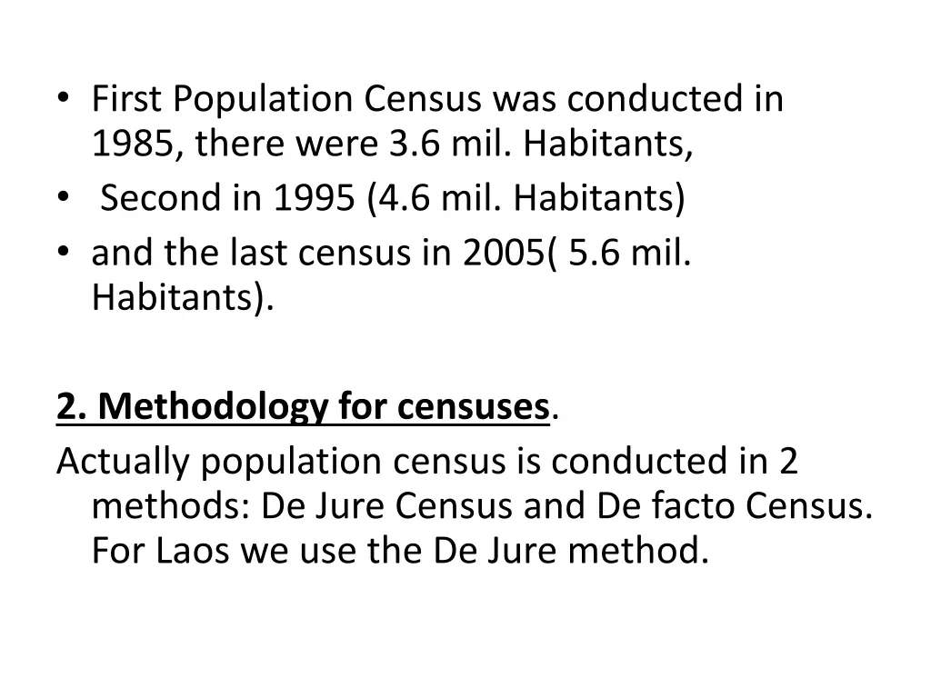 first population census was conducted in 1985