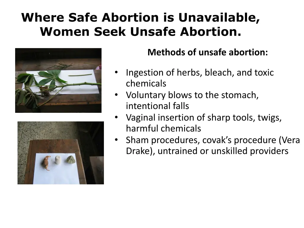 where safe abortion is unavailable women seek