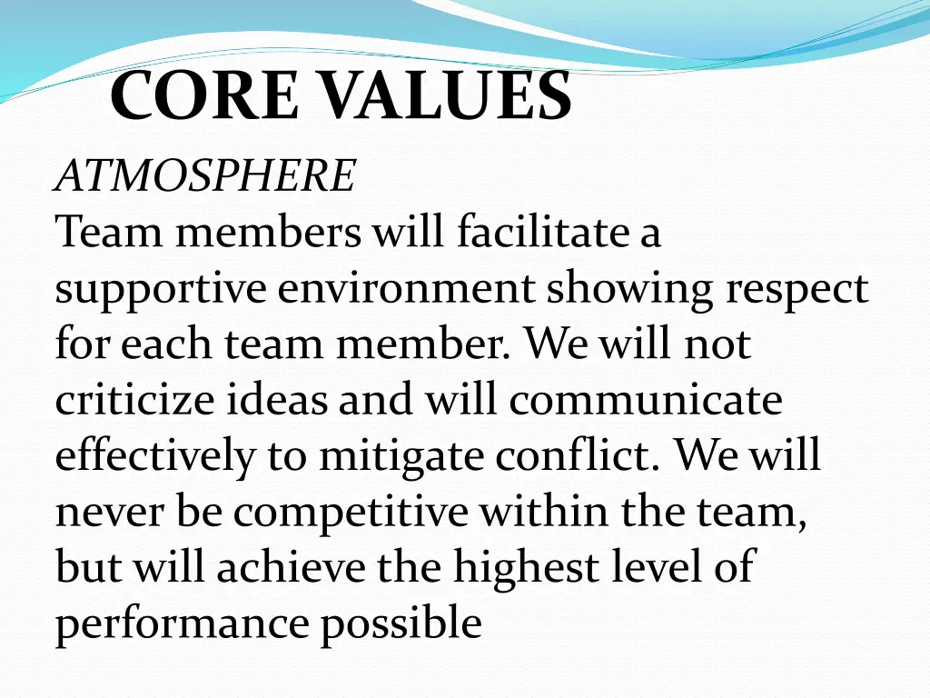 core values atmosphere team members will