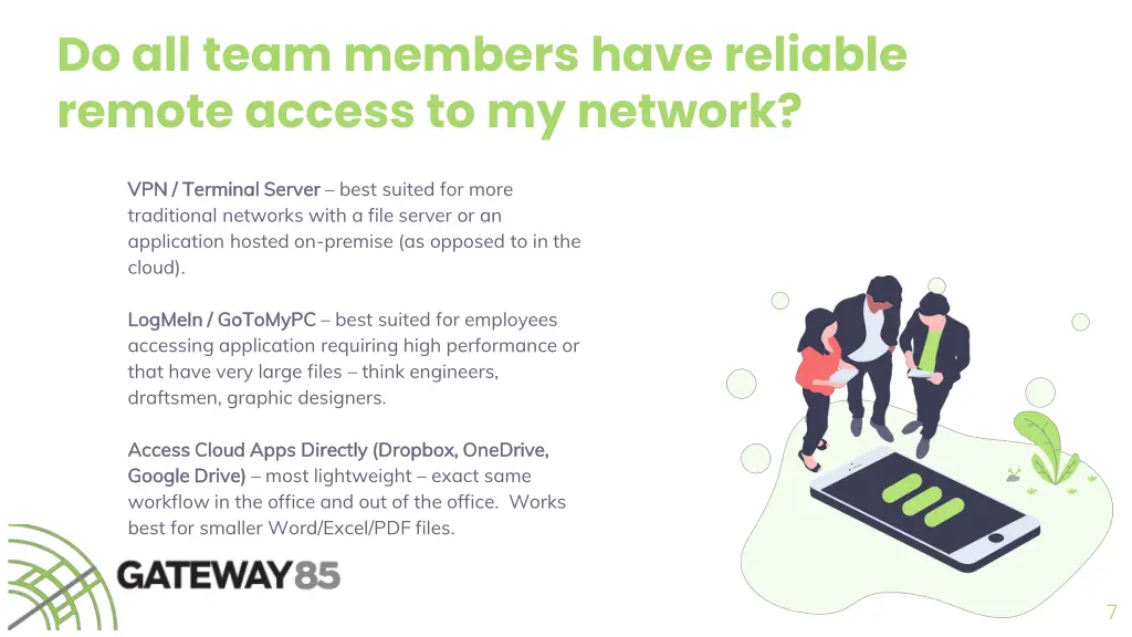 do all team members have reliable remote access