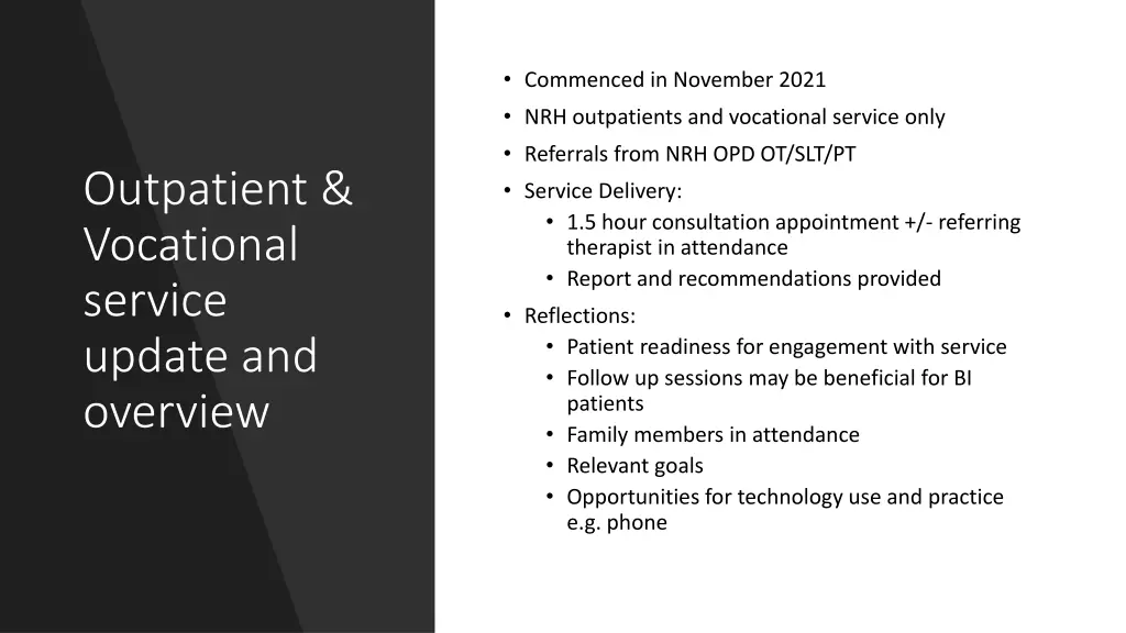 commenced in november 2021 nrh outpatients