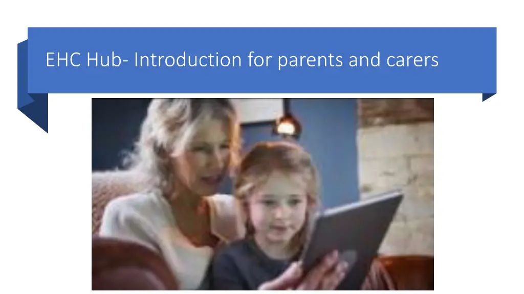 ehc hub introduction for parents and carers