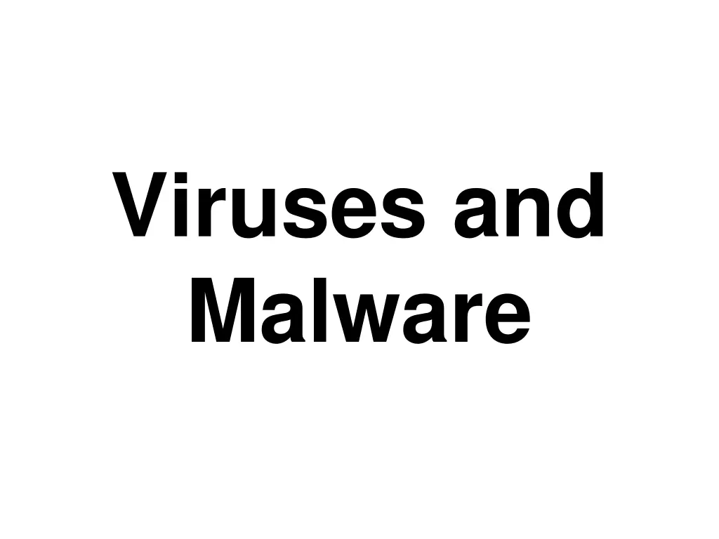 viruses and malware