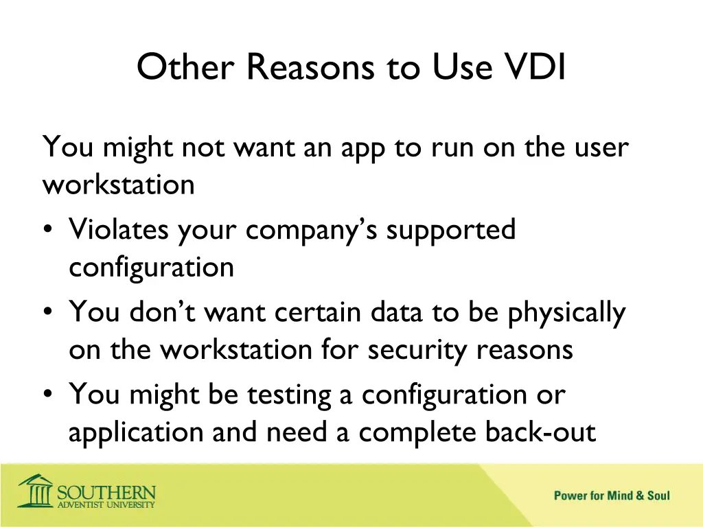 other reasons to use vdi