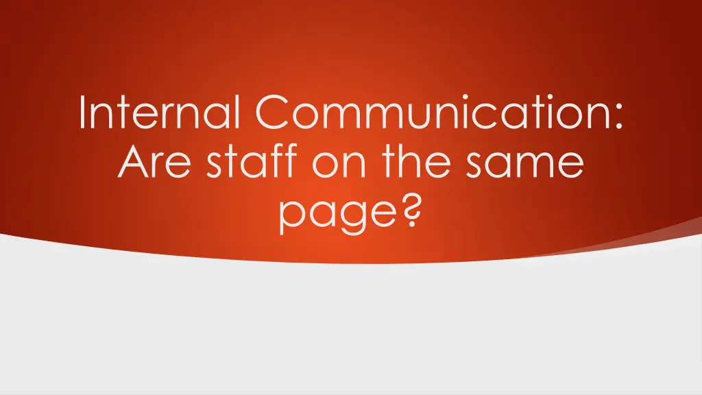 internal communication are staff on the same page