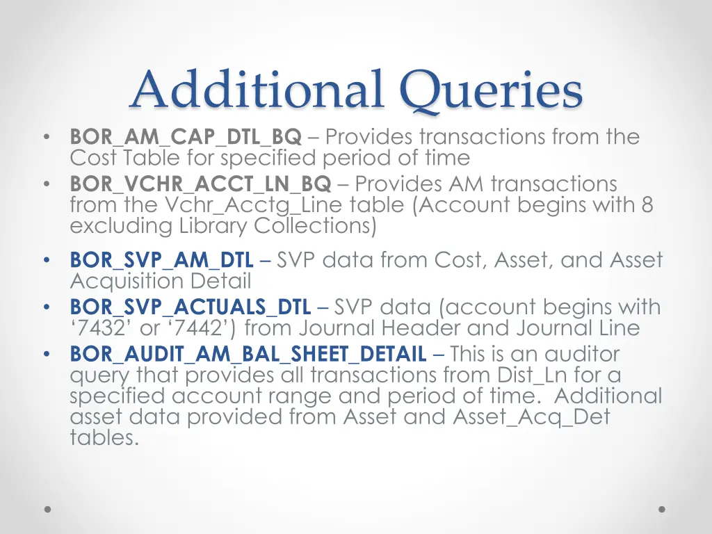 additional queries bor am cap dtl bq provides