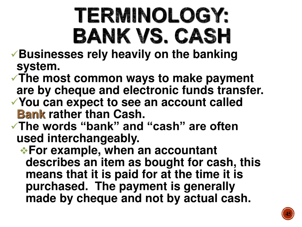 terminology bank vs cash businesses rely heavily