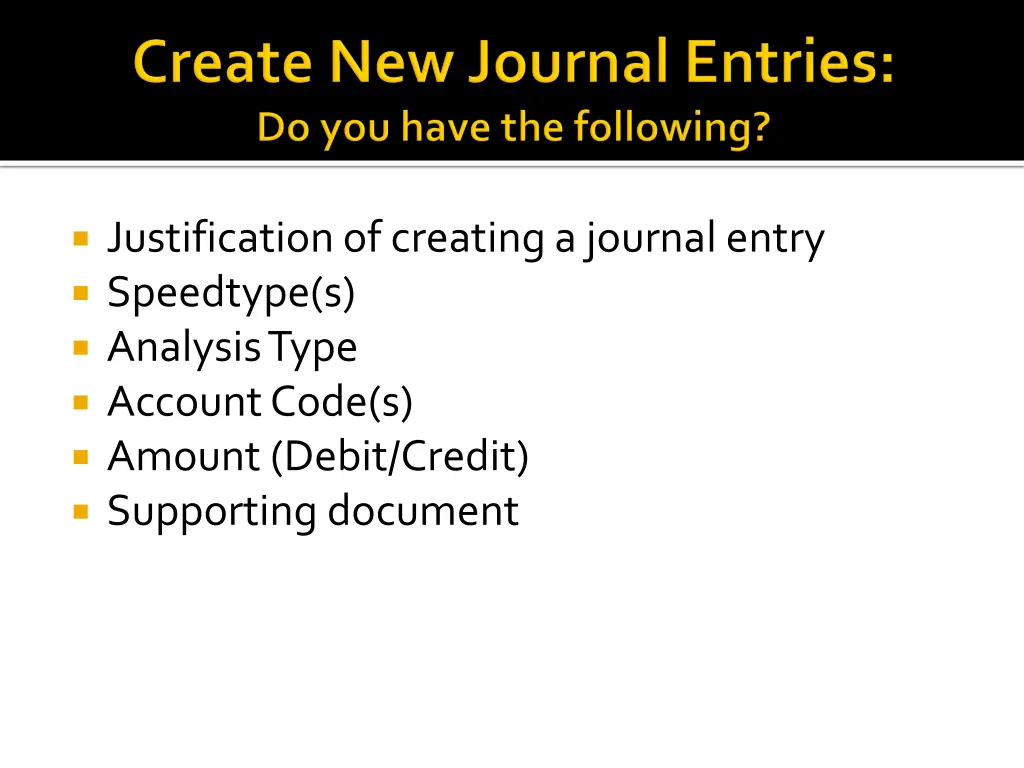 justification of creating a journal entry