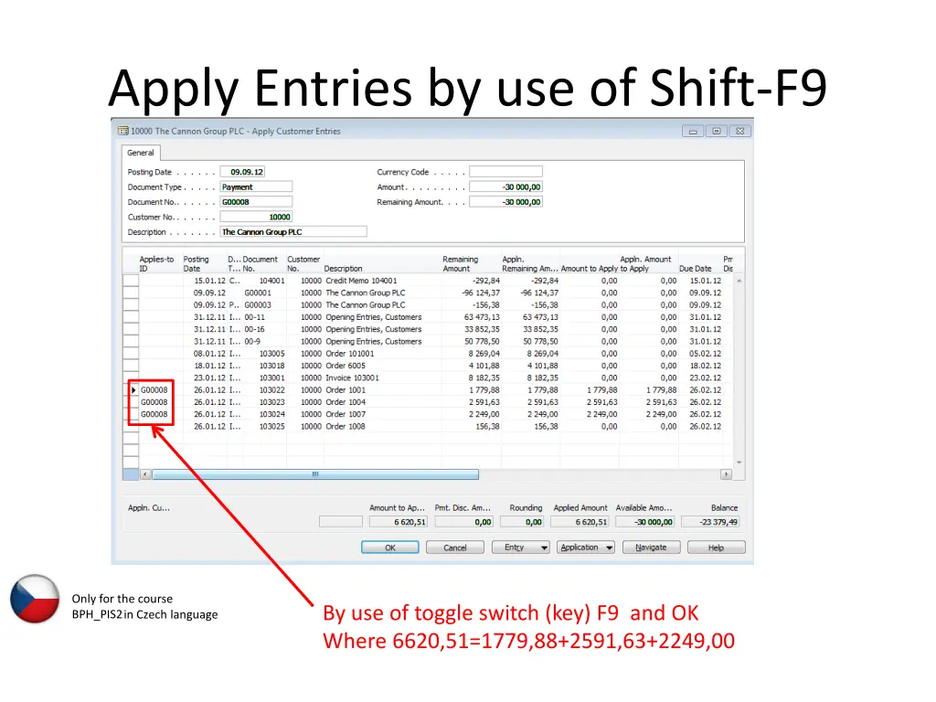 apply entries by use of shift f9 1