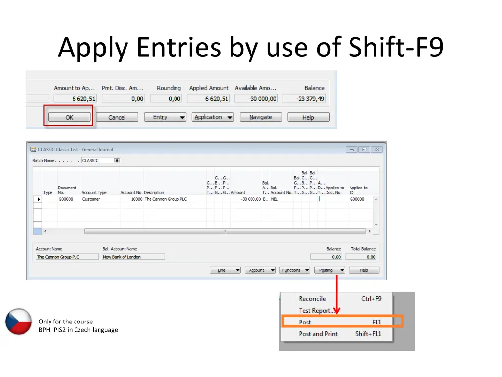 apply entries by use of shift f9 2