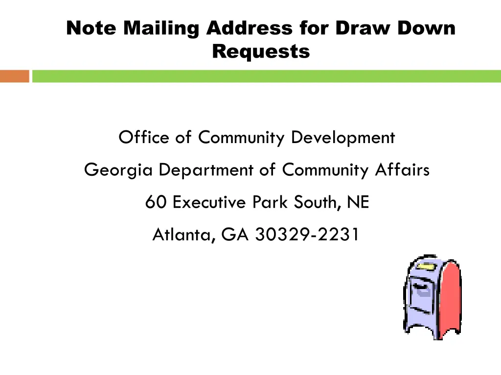 note mailing address for draw down requests