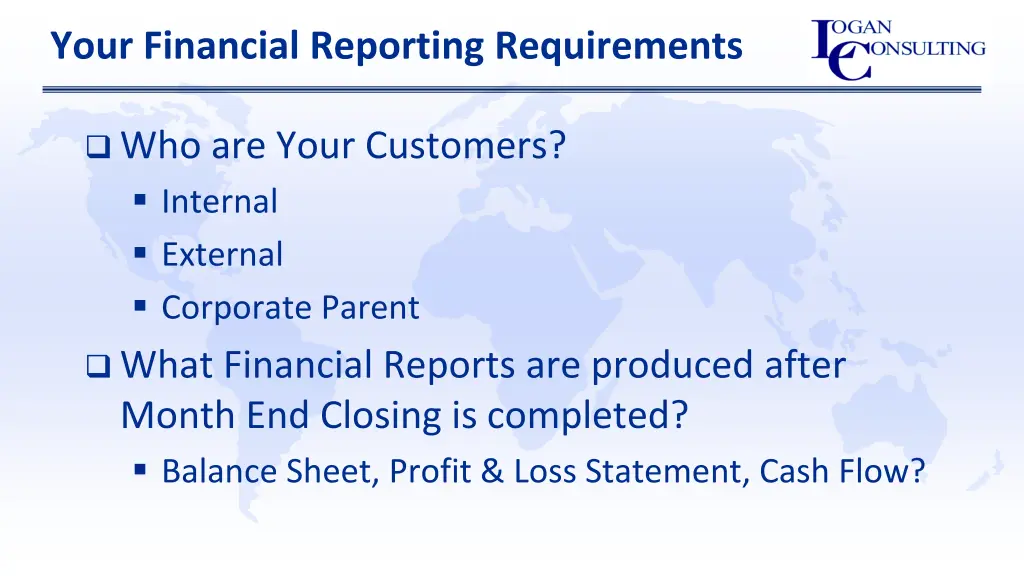 your financial reporting requirements