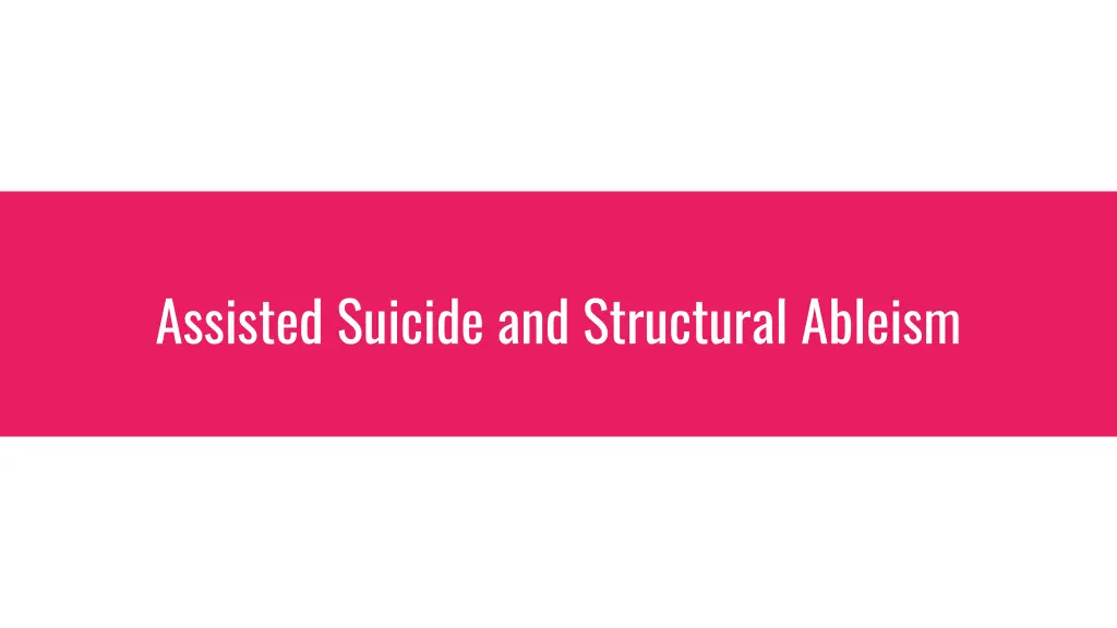 assisted suicide and structural ableism