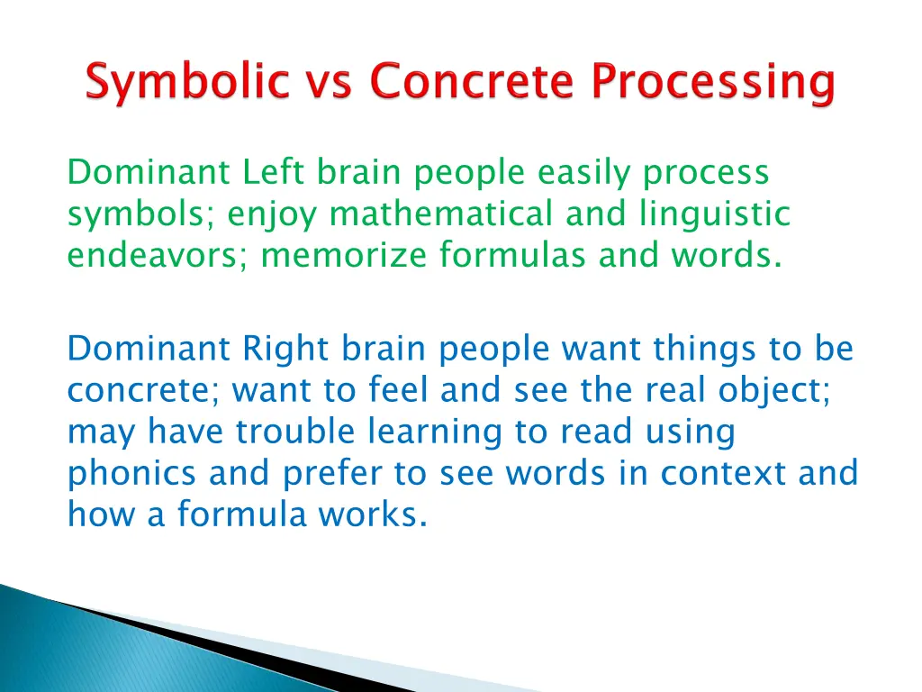 dominant left brain people easily process symbols