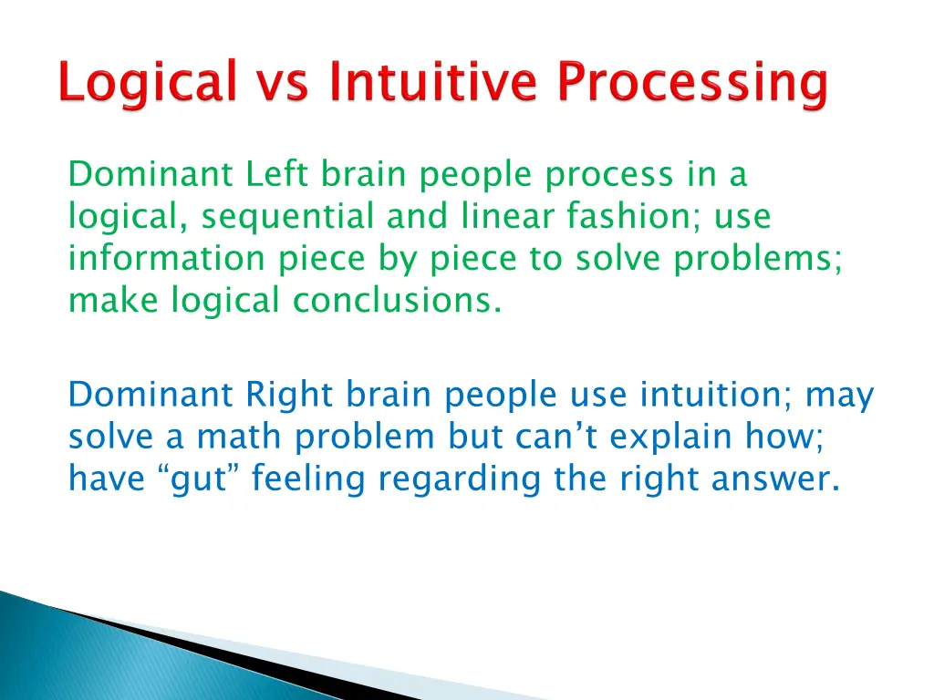 dominant left brain people process in a logical