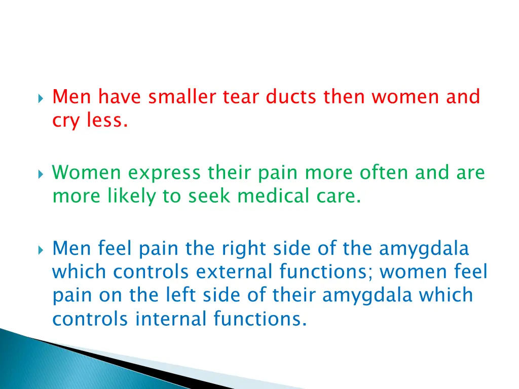 men have smaller tear ducts then women