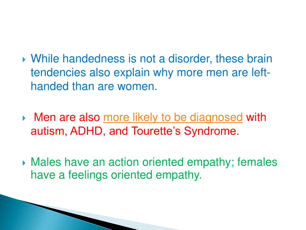 while handedness is not a disorder these brain