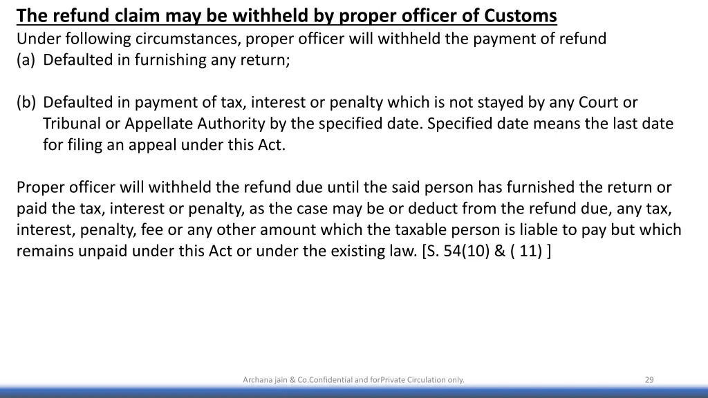 the refund claim may be withheld by proper