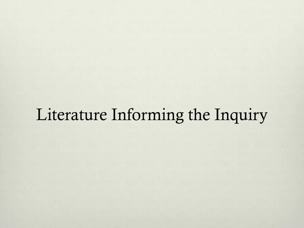 literature informing the inquiry